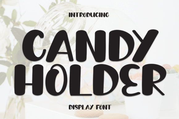 Candy Holder: A Sweet Script for Crafted Brands