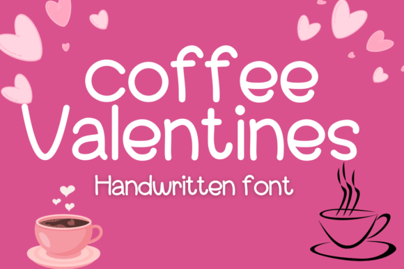Coffee Valentines: The Handwritten Font for Editorial Mood and Identity