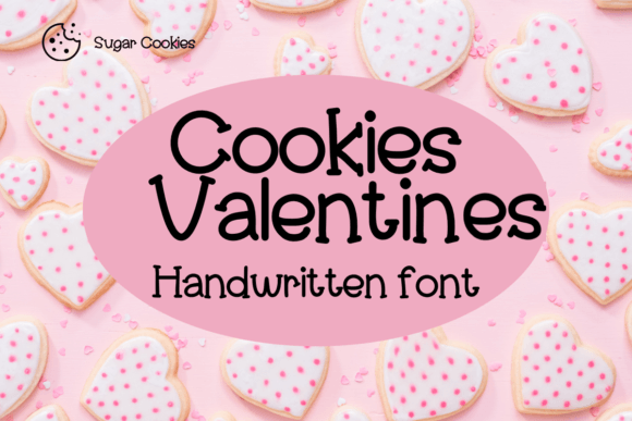 Cookies Valentines: A Font for Thoughtful Content Design