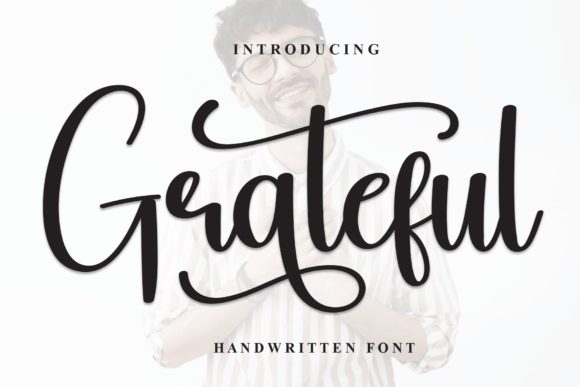 Grateful: A Font That Transforms Your Campaign Message