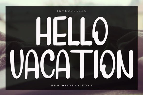 Hello Vacation Font: A Maker’s Dream for Handcrafted Designs