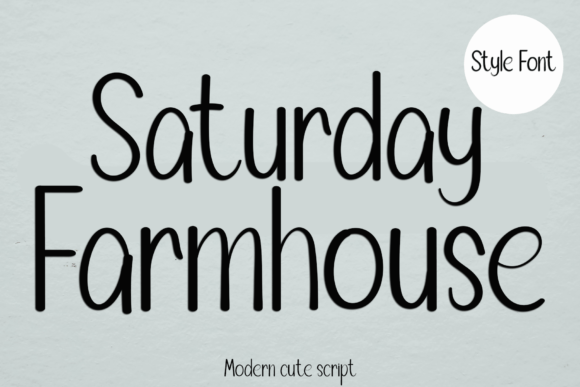 Saturday Farmhouse: A Font for Your Everyday Campaign Story